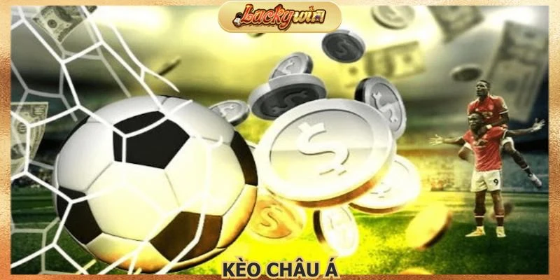Kèo Châu Á: Phân Tích Kèo Cược Chấp Bóng Đá 1 keo-chau-a